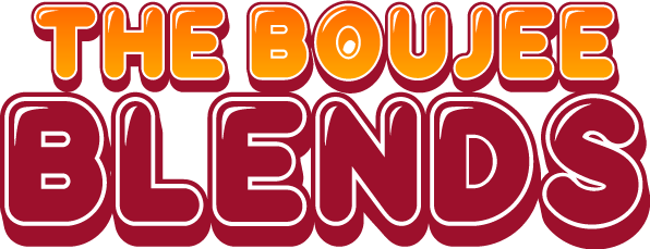 Boujee Blends